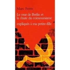 Le mur de Berlin et la chute du communisme expliqués à ma petite-fille Soazig