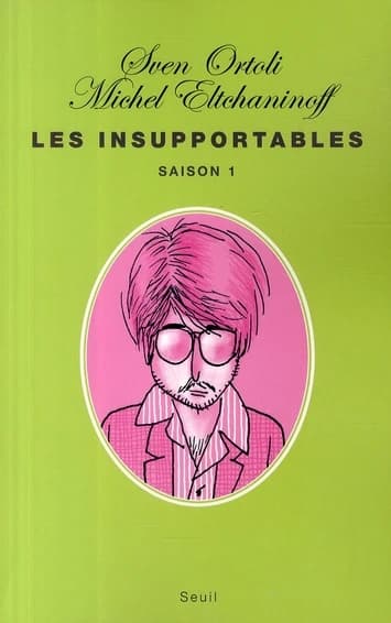 Les insupportables. Saison 1