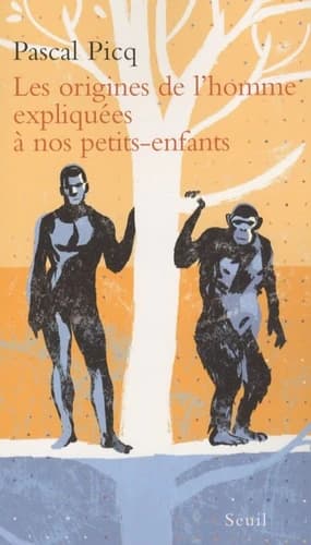 Les origines de l'homme expliquées à nos petits-enfants