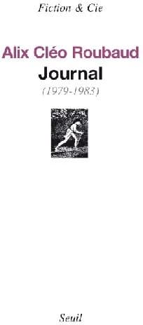 Journal : 1979-1983 ([Nouvelle éd.]) Alix Cléo Roubaud