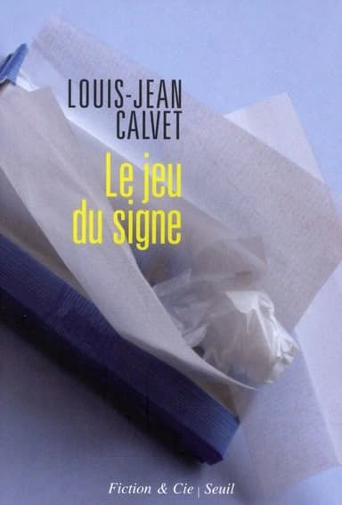 Le jeu du signe : essai