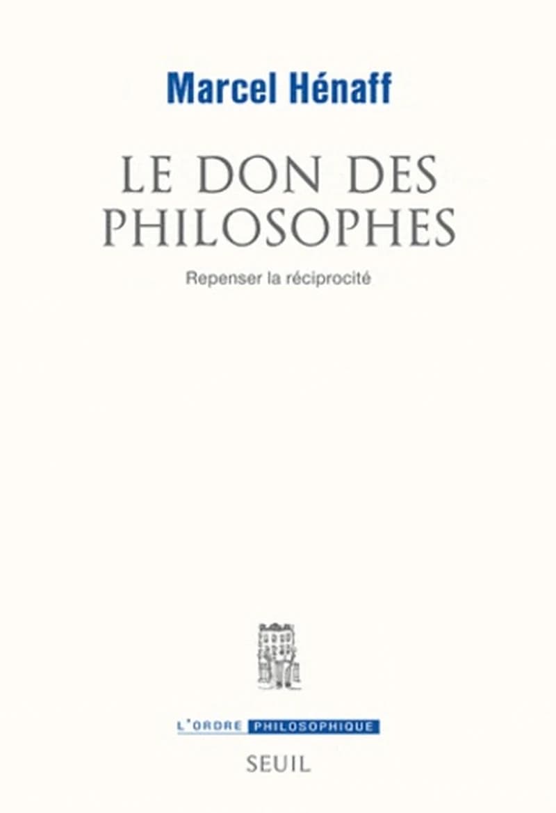 Le don des philosophes : repenser la réciprocité