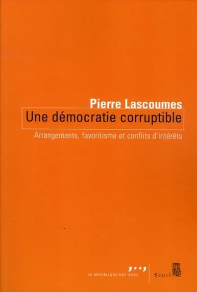 Une démocratie corruptible : arrangements, favoritisme et conflits d'intérêts