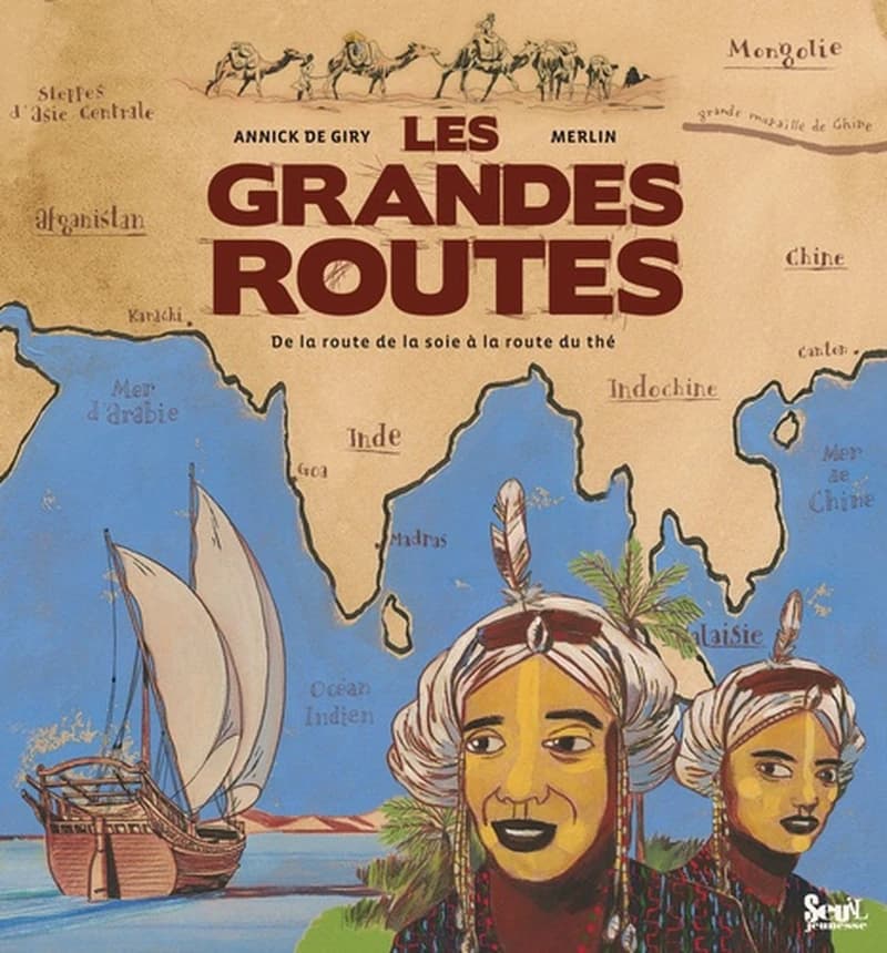 Les grands routes : de la route de la soie à la route du thé