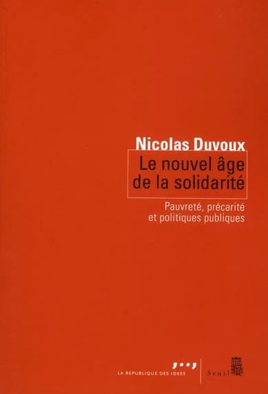 Le nouvel âge de la solidarité : pauvreté, précarité et politiques publiques