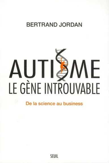 Autisme, le gène introuvable : de la science au business