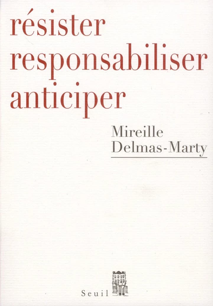 Résister, responsabiliser, anticiper : ou comment humaniser la mondialisation