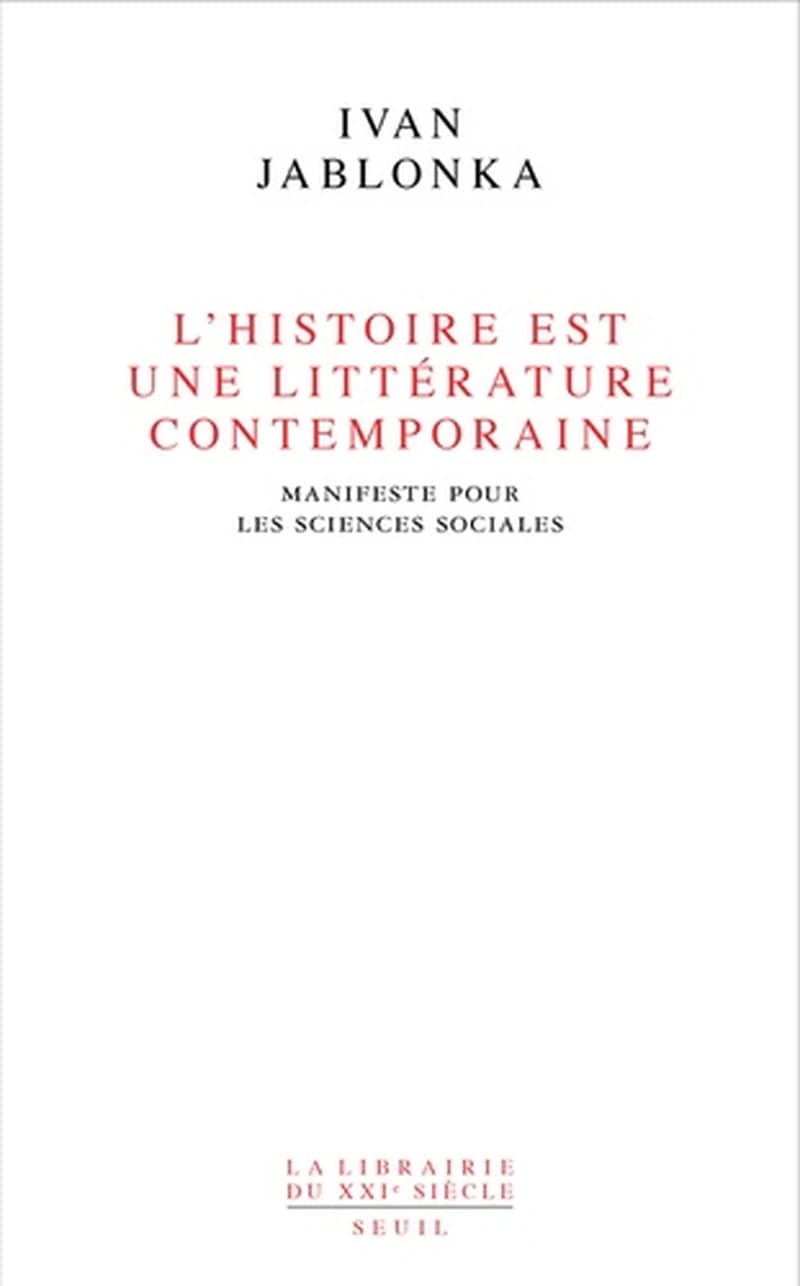 L'histoire est une littérature contemporaine manifeste pour les sciences sociales