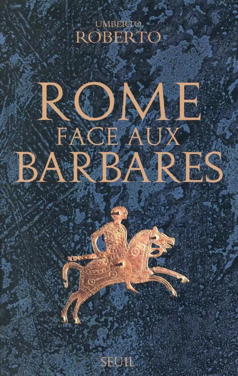Rome face aux Barbares : une histoire des sacs de la ville