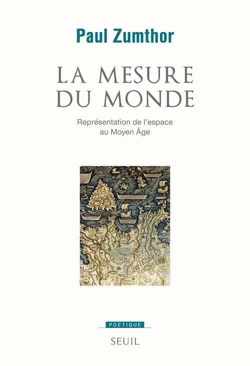 La mesure du monde : représentation de l'espace au Moyen âge