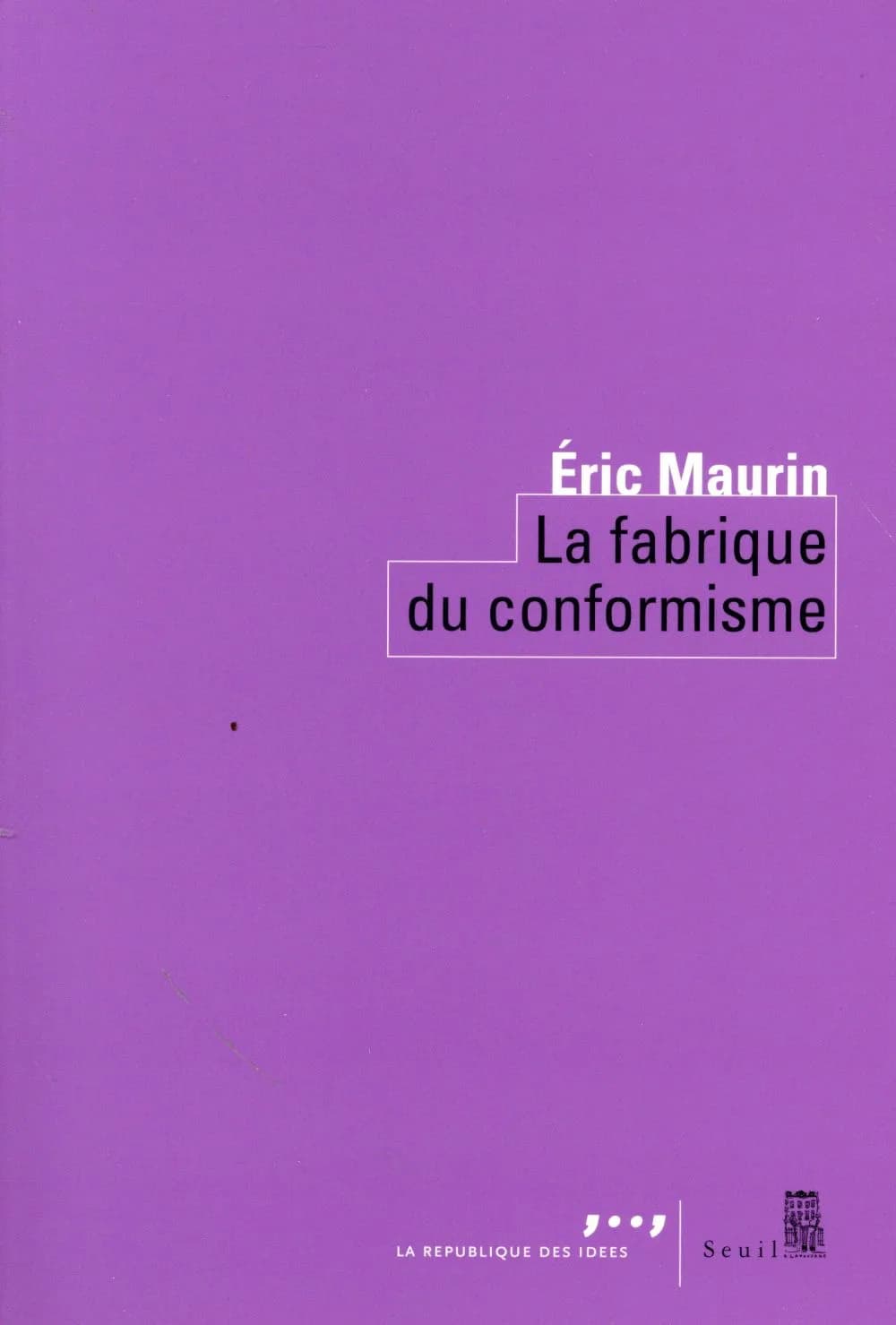La fabrique du conformisme