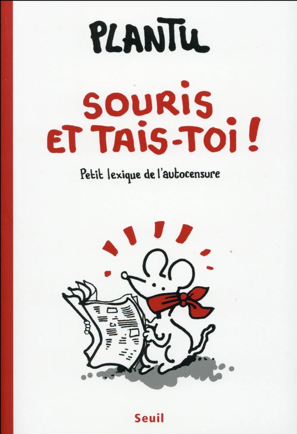 Souris, et tais-toi !!! : petit lexique de l'autocensure