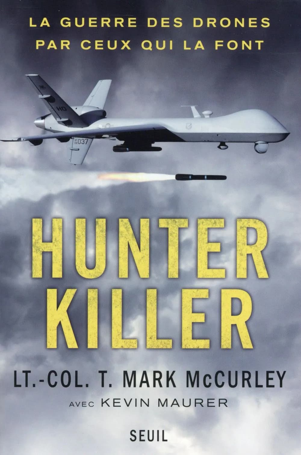 Hunter killer : la guerre des drones par ceux qui la font