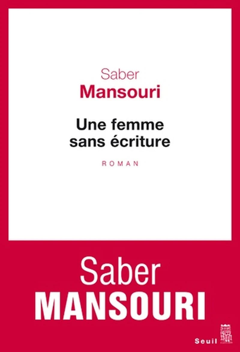 Une femme sans écriture : roman