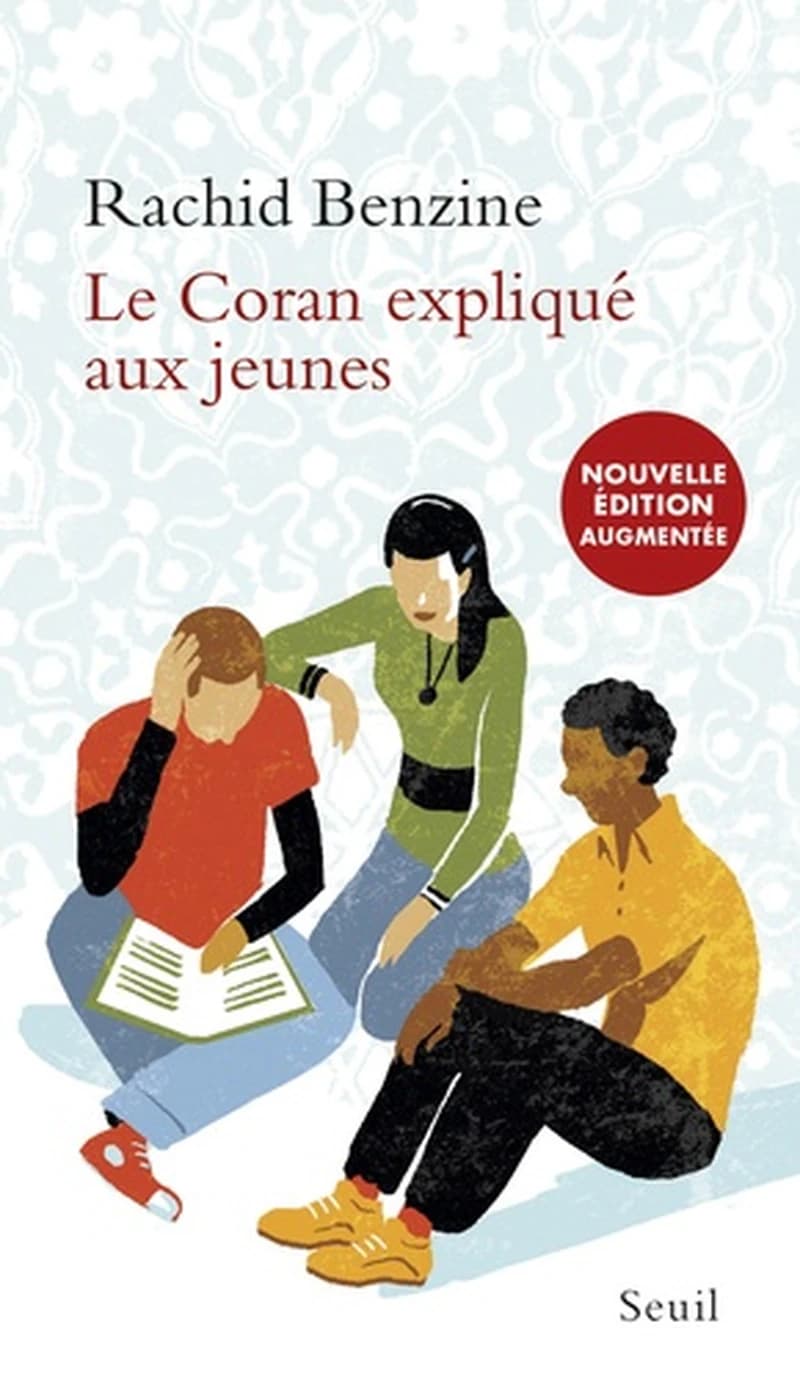 Le Coran expliqué aux jeunes (Nouvelle éd. augmentée) Rachid Benzine