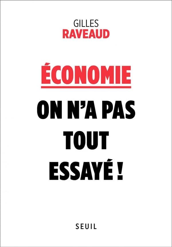 Économie, on n'a pas tout essayé !
