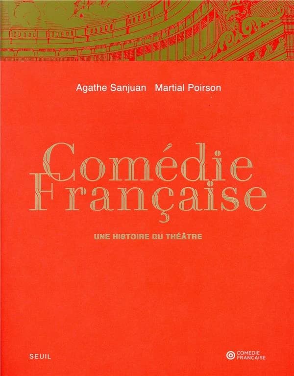 Comédie-Française : une histoire du théâtre