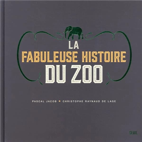 La fabuleuse histoire du zoo