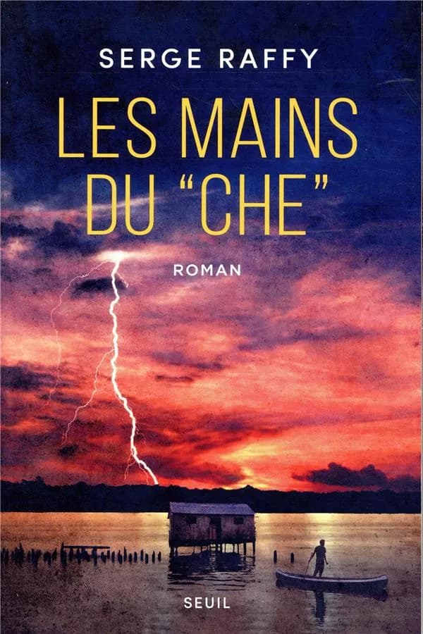 Les mains du "Che" : roman