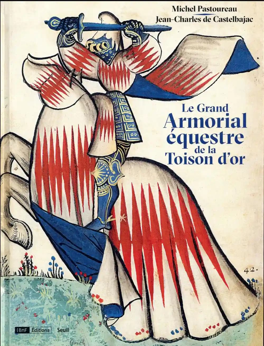 Le grand armorial équestre de la Toison d'or ([Reproduction en fac-similé]) [édité par] Michel Pastoureau ; [préfacé avec] Jean-Charles de Castelbajac