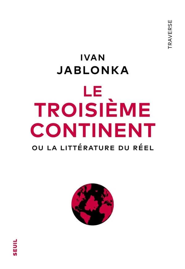 Le troisième continent : ou la littérature du réel