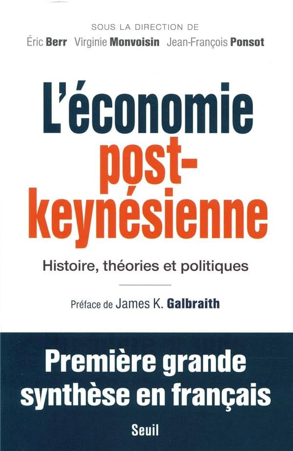 L'économie post-keynésienne : histoire, théories et politiques