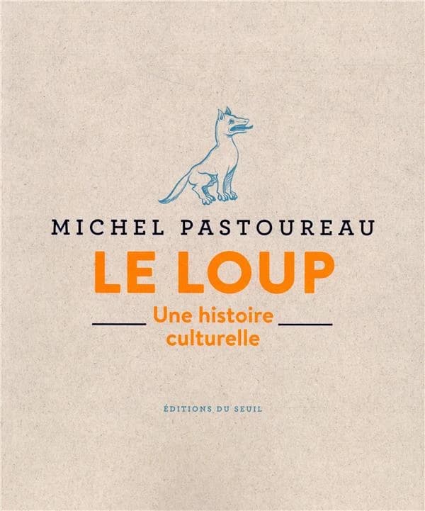Le loup : une histoire culturelle