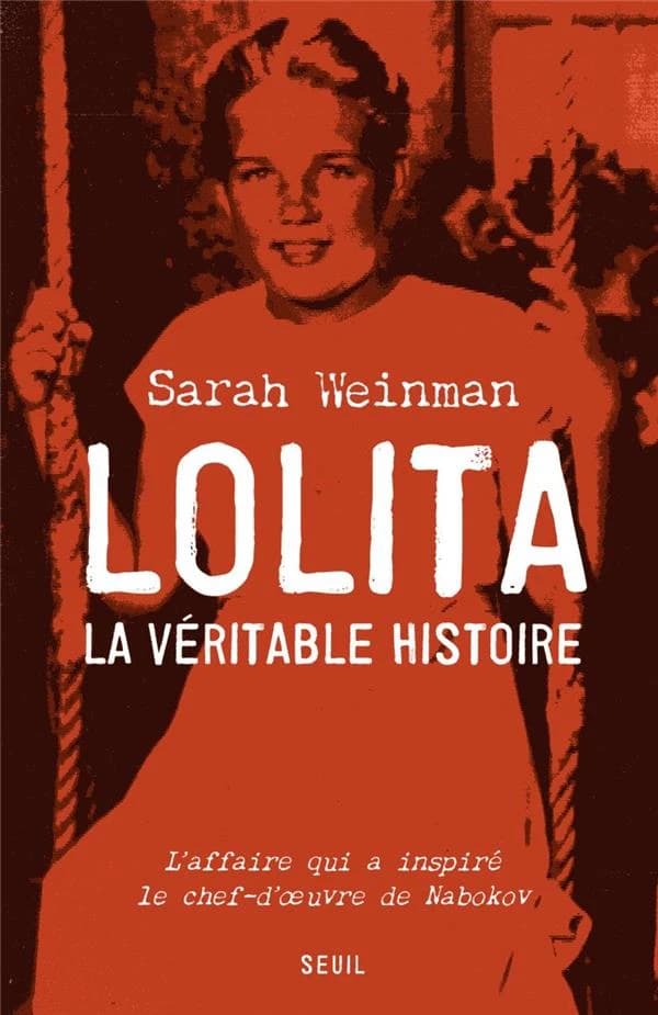 Lolita, la véritable histoire : l'affaire qui inspira Vladimir Nabokov