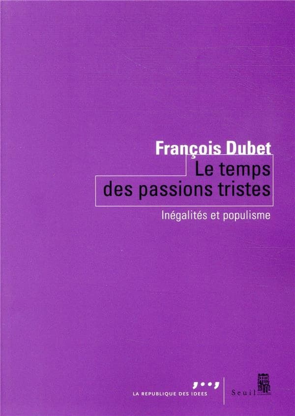 Le temps des passions tristes : inégalités et populisme