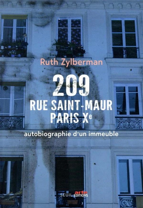 209 rue Saint-Maur, Paris Xe : autobiographie d'un immeuble