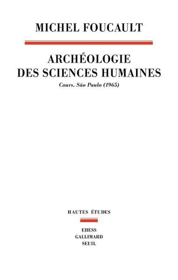 Archéologie des sciences humaines : cours, São Paulo 1965