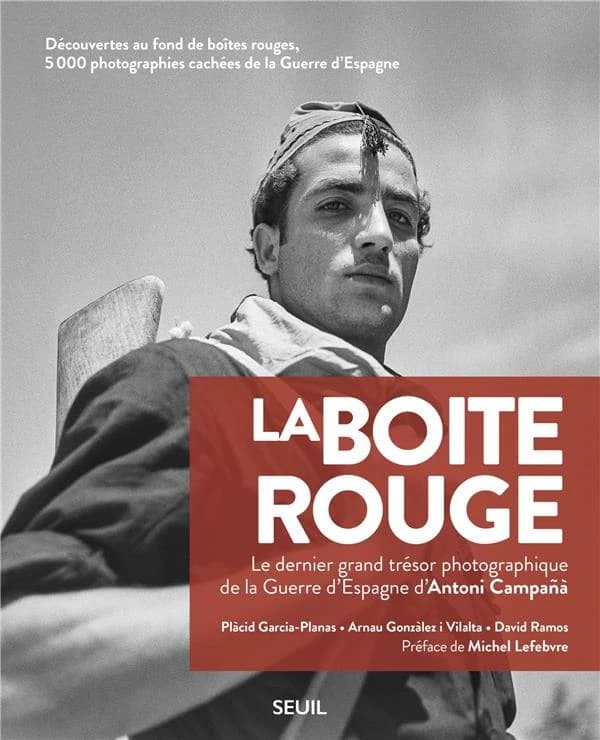 La boîte rouge : le dernier grand trésor photographique de la guerre d'Espagne d'Antoni Campañà