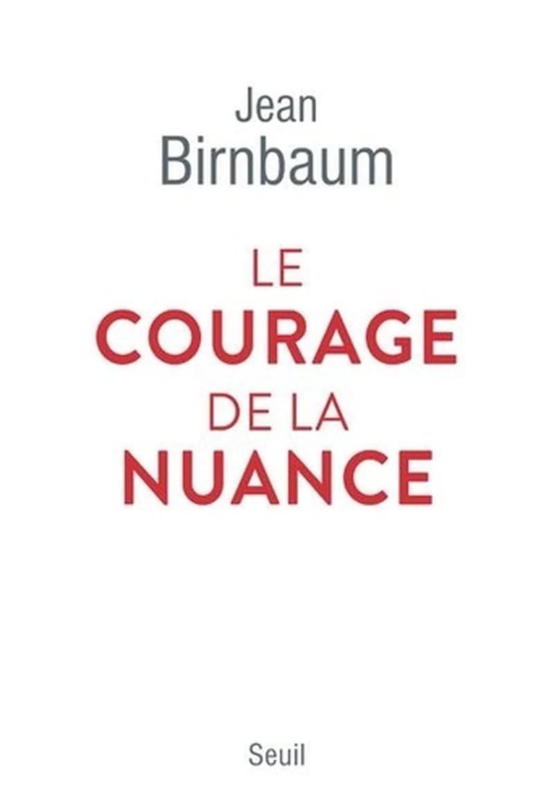 Le courage de la nuance