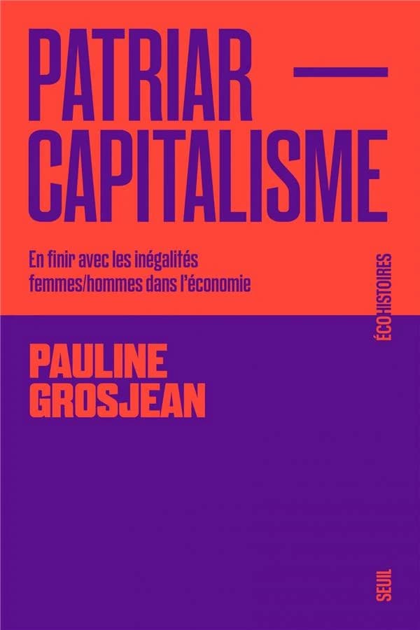 Patriarcapitalisme : en finir avec les inégalités femmes-hommes