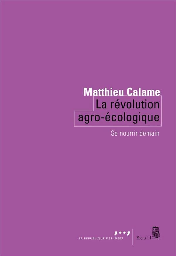 La révolution agro-écologique : Se nourrir demain