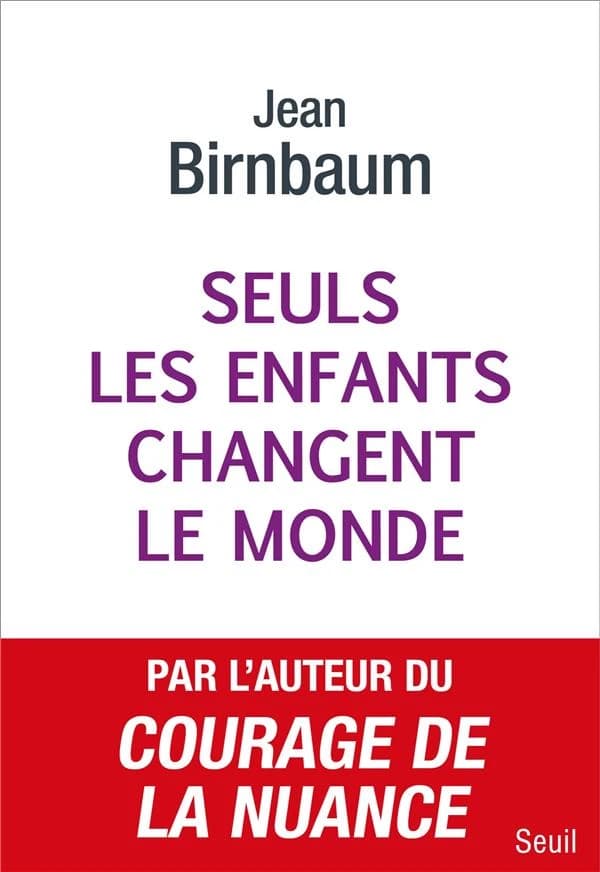Seuls les enfants changent le monde