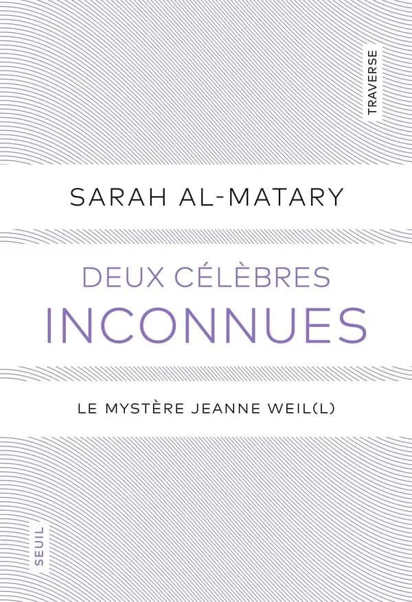 Deux célèbres inconnues : le mystère Jeanne Weil(l)