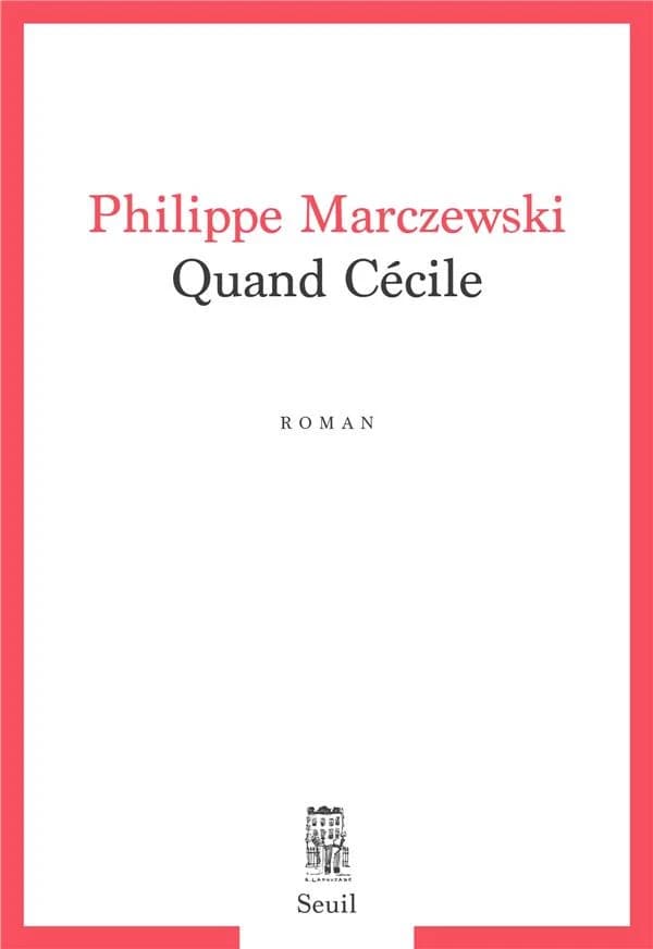Quand Cécile : roman