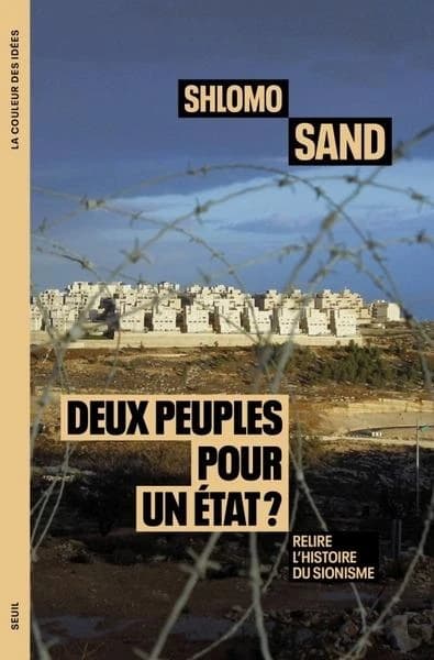 Deux peuples pour un État ? : relire l'histoire du sionisme : Relire l'histoire du sionisme