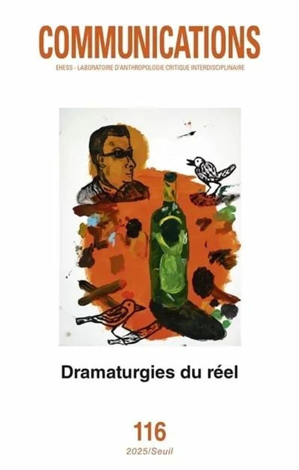 Communications n°116 : Dramaturgies du réel : entre art et sciences humaines et sociales