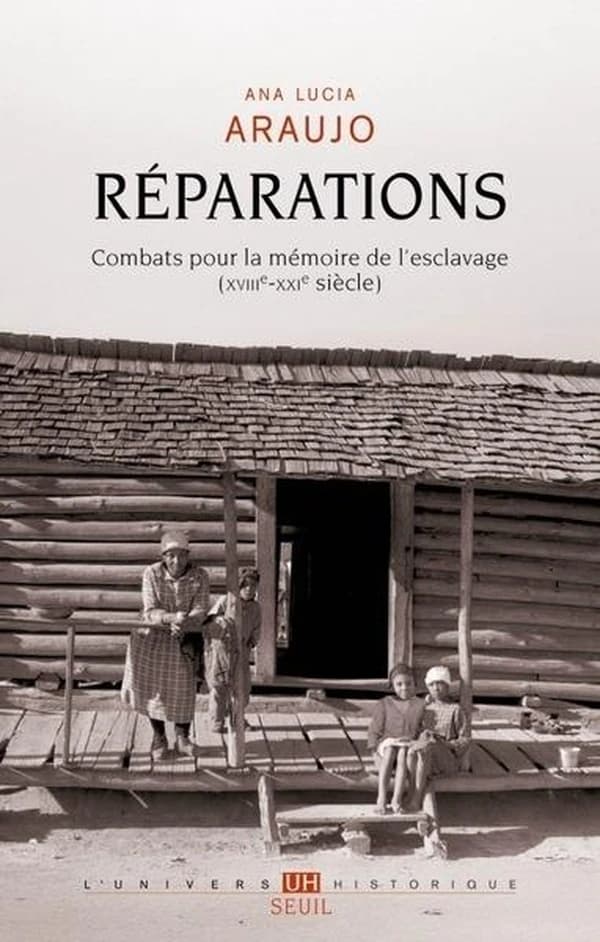 Réparations : combats pour la mémoire de l'esclavage, XVIIIe-XXIe siècle (Éd. française revue et augmentée par l'autrice) Ana Lucia Araujo ; traduit de l'anglais par Souad Degachi et Maxime Shelledy