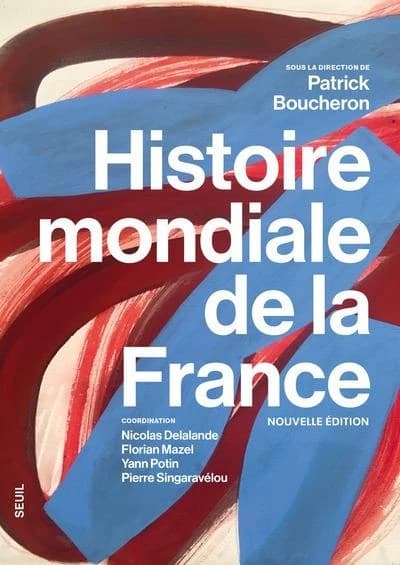 Histoire mondiale de la France (Nouvelle éd.)