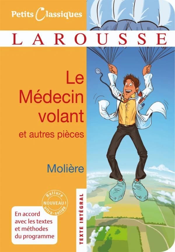 Le médecin volant ; L'amour médecin ; Le Sicilien ou L'amour peintre : comédies