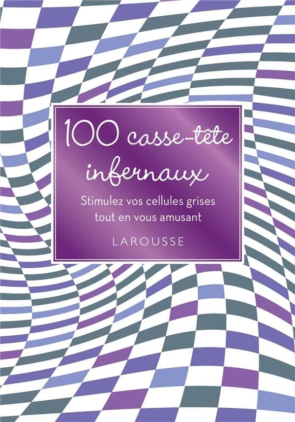 100 casse-tête infernaux
