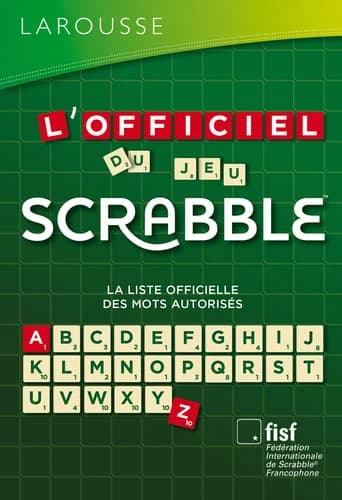 L'officiel du jeu Scrabble : la liste officielle des mots autorisés (7e éd.) [sous la direction de Florian Lévy]