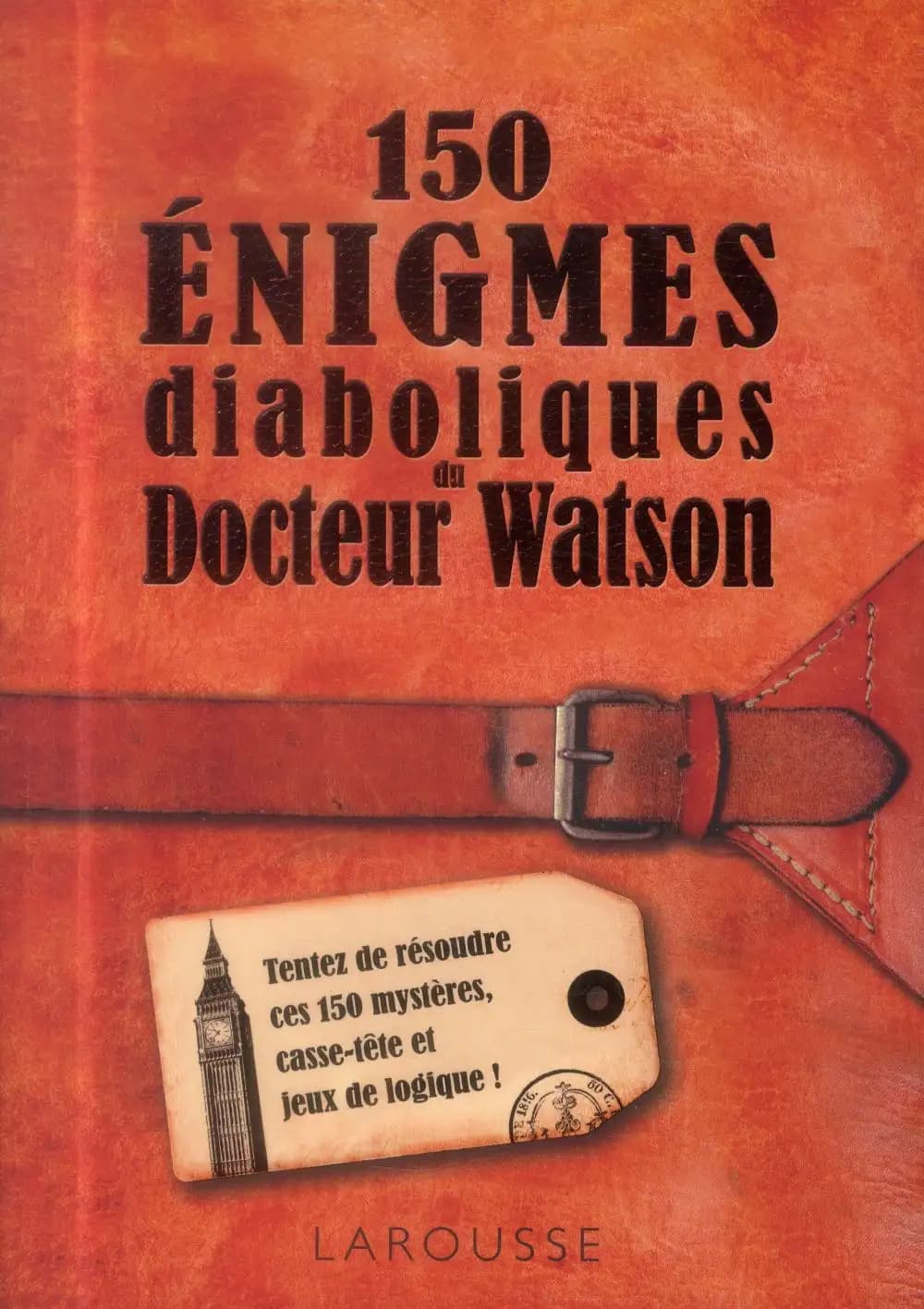 150 énigmes du docteur Watson
