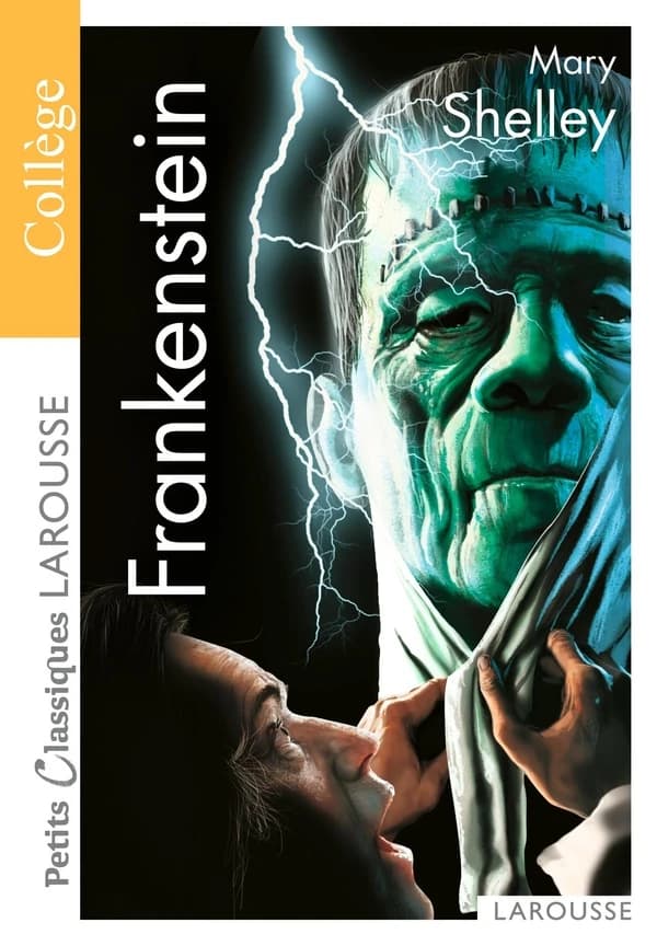 Frankenstein ou Le Prométhée moderne : extraits : roman, 1831