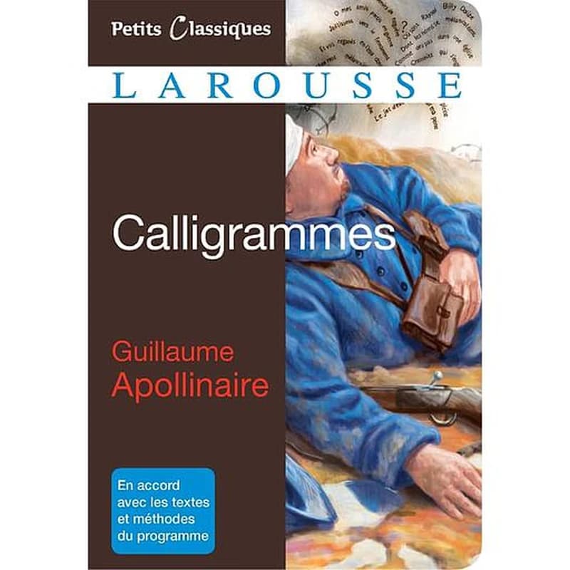 Calligrammes : poèmes de la paix et de la guerre,1913-1916 : morceaux choisi