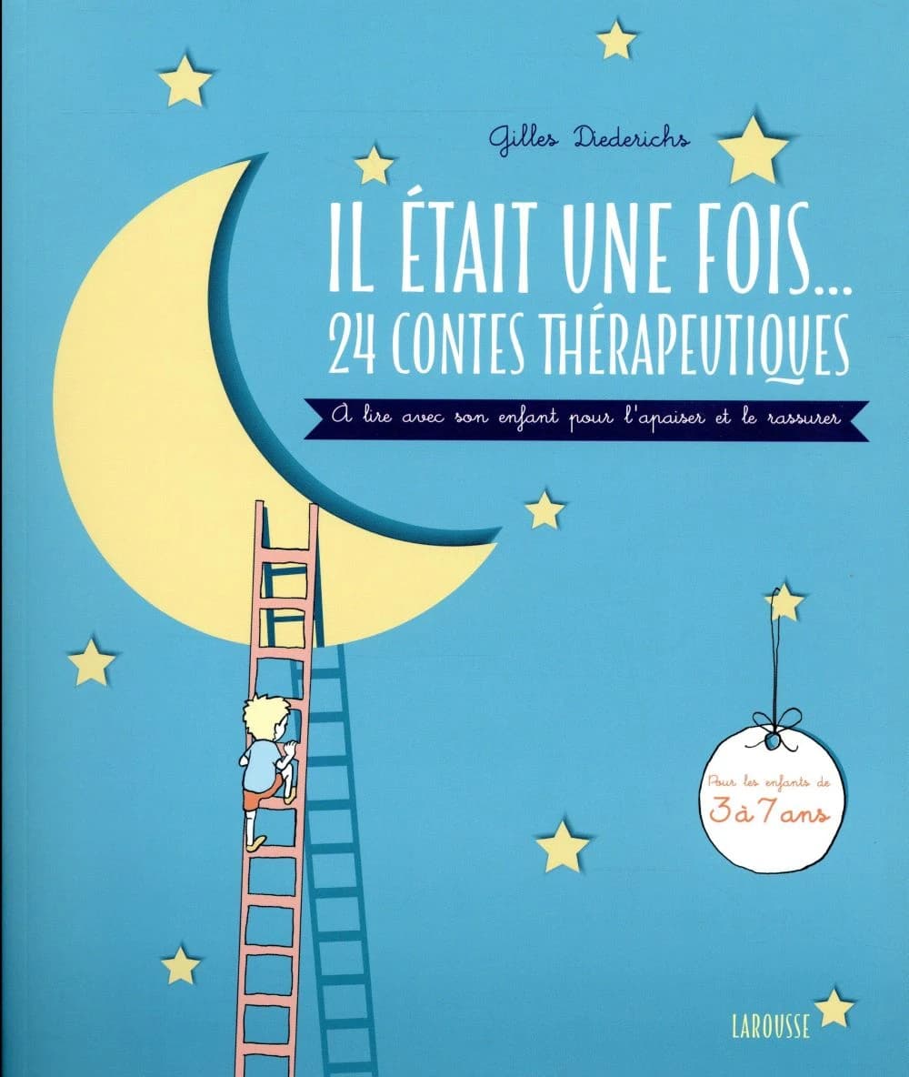 Il était une fois 24 contes thérapeutiques : à lire avec son enfant pour l'apaiser et le rassurer : Pour endormir et rassurer son enfant