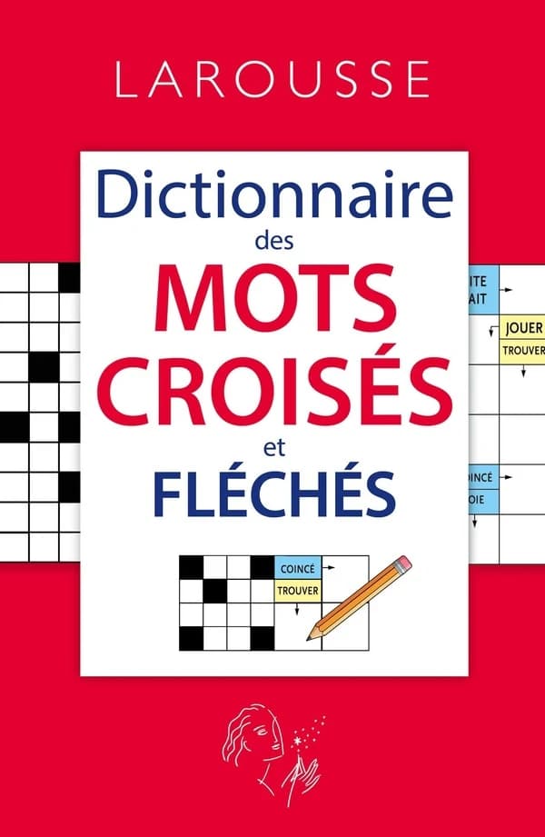 Le dictionnaire des mots croisés et fléchés